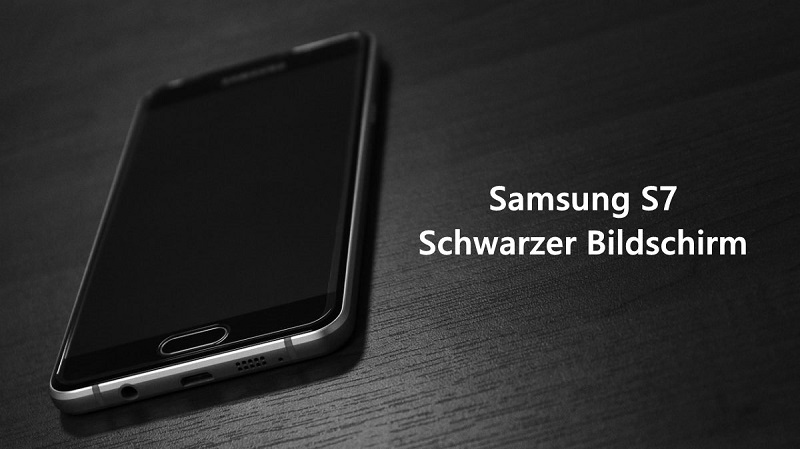 Samsung S7 schwarzer Bildschirm