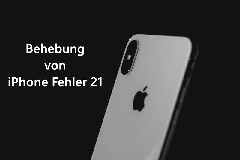 Behebung von iPhone Error 21