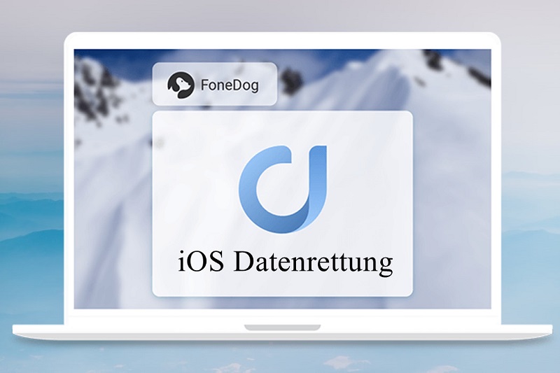 Verwenden von FoneDog zur iPhone Datenrettung kostenlos