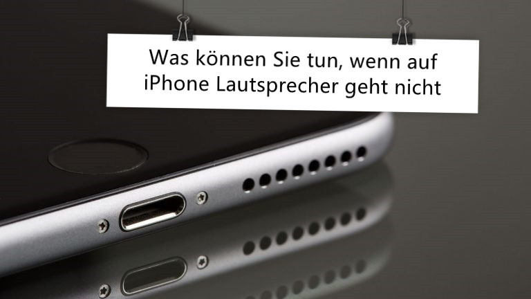 Was können Sie tun, wenn auf iPhone Lautsprecher geht nicht 