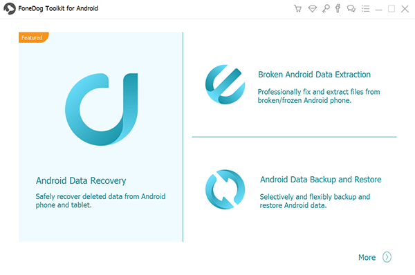 Führen Sie FoneDog Toolkit - Android Data Recovery aus